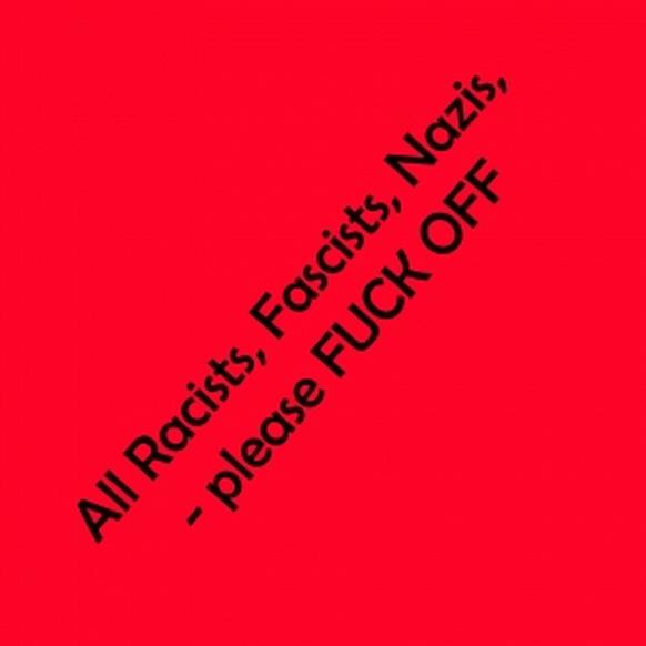 Racists Fuck Off